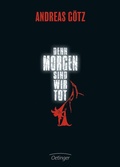 Cover: Denn morgen sind wir tot - Oetinger