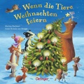 Cover: Wenn die Tiere Weihnachten feiern - Oetinger
