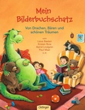Cover: Mein Bilderbuchschatz. Von Drachen, B&auml;ren und sch&ouml;nen Tr&auml;umen - Oetinger