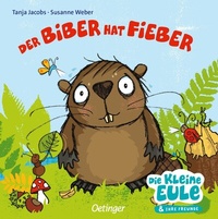 Abbildung von: Der Biber hat Fieber - Oetinger