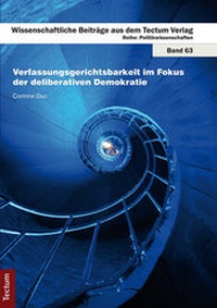 Abbildung von: Verfassungsgerichtsbarkeit im Fokus der deliberativen Demokratie - Tectum Wissenschaftsverlag
