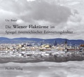 Cover: Die Wiener Flakt&uuml;rme im Spiegel &ouml;sterreichischer Erinnerungskultur - Phoibos Verlag