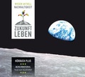 Cover: ZUKUNFT | LEBEN - Silberfuchs-Verlag H&ouml;ren und Wissen