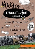 Cover: Oberstaufen Spezial zum Mitmachen und Entdecken - Willegoos