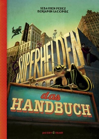 Enlarge image Cover: Superhelden - das Handbuch - Verlagshaus Jacoby & Stuart