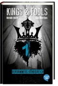 Cover: Kings & Fools 1. Verdammtes K&ouml;nigreich - Oetinger