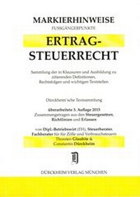 Abbildung von: ERTRAGSTEUERRECHT Markierhinweise/Fußgängerpunkte für das Steuerberaterexamen Nr. 494 (2015): Dürckheim'sche Markierhinweise - Dürckheim Verlag