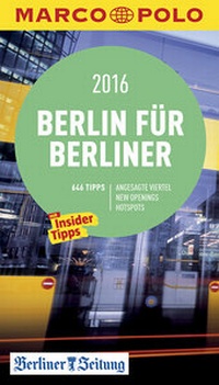 Abbildung von: MARCO POLO Cityguide Berlin für Berliner 2016 - MAIRDUMONT