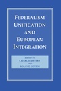 Cover: Federalism, Unification and European Integration - Routledge