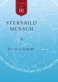 Cover: Die Geburt aus dem Ich Teil 3 Sternbild Mensch - BoD - Books on Demand