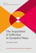 Cover: The Acquisition of Inflection in Q'anjob'al Maya - John Benjamins Publishing Company