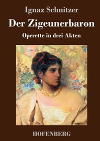 Enlarge image Cover: Der Zigeunerbaron - Henricus - Edition Deutsche Klassik GmbH, Berlin