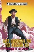 Cover: Last Reckoning for the Presidio Kid - Robert Hale Ltd