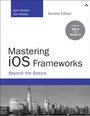 Cover: Mastering iOS Frameworks - Addison Wesley