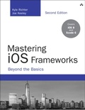 Cover: Mastering iOS Frameworks - Addison Wesley