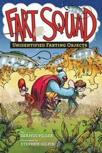 Enlarge image Cover: Fart Squad #3: Unidentified Farting Objects - HarperCollins