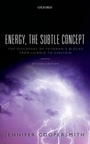 Cover: Energy, the Subtle Concept: The Discovery of Feynman's Blocks from Leibniz to Einstein - Oxford University Press, USA