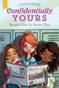 Cover: Confidentially Yours #1: Brooke's Not-So-Perfect Plan - HarperCollins