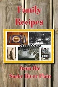 Cover: Family Recipes from the Snake River Plain - River St. Press