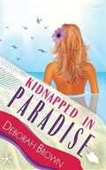 Cover: Kidnapped in Paradise - Paradise Books, LLC