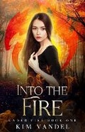 Cover: Into the Fire - Kim Vandel