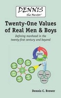 Cover: Dennis the Mentor (TM) Twenty-One Values of Real Men and Boys - Copper Cove Publishing