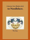 Cover: A Journey from Blanket-Stitch to Needlelace - Lulu.com