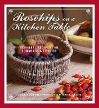 Enlarge image Cover: Rosehips on a Kitchen Table - Frances Lincoln
