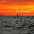 Cover: Out on the Water - Lulu.com
