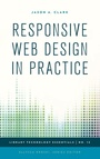 Cover: Responsive Web Design in Practice - Rowman & Littlefield Publishers