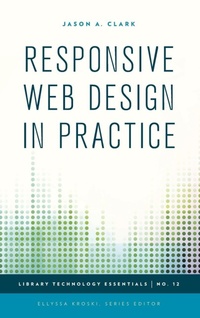 Enlarge image Cover: Responsive Web Design in Practice - Rowman & Littlefield Publishers