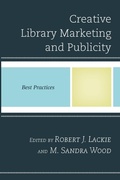 Cover: Creative Library Marketing and Publicity - Rowman & Littlefield Publishers
