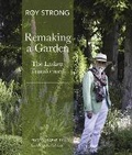 Cover: Remaking a Garden- The Laskett Transformed - Frances Lincoln