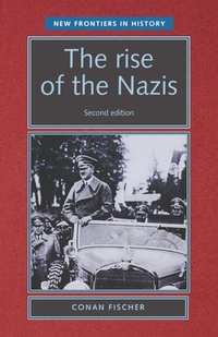 Enlarge image Cover: The Rise of the Nazis - Manchester University Press