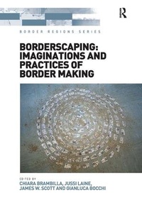 Enlarge image Cover: Borderscaping: Imaginations and Practices of Border Making - Routledge