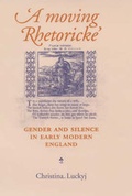 Cover: A Moving Rhetoricke - Manchester University Press