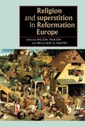 Cover: Religion and Superstition in Reformation Europe - Manchester University Press