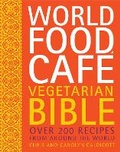 Cover: World Food Cafe Vegetarian Bible - Frances Lincoln