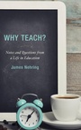 Cover: Why Teach? - Rowman & Littlefield Publishers