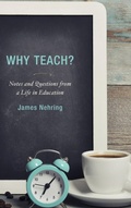 Cover: Why Teach? - Rowman & Littlefield Publishers