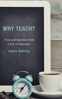 Enlarge image Cover: Why Teach? - Rowman & Littlefield Publishers