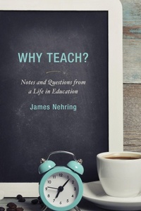 Enlarge image Cover: Why Teach? - Rowman & Littlefield Publishers