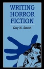 Cover: Writing Horror Fiction - A & C Black Publishers Ltd