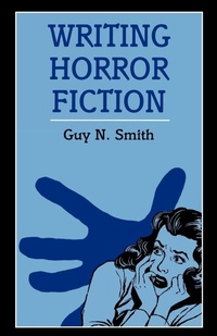 Enlarge image Cover: Writing Horror Fiction - A & C Black Publishers Ltd