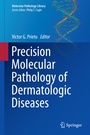 Cover: Precision Molecular Pathology of Dermatologic Diseases - Springer