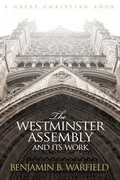 Cover: The Westminster Assembly and Its Work - Great Christian Books