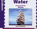 Cover: Water Discovered Through History - A & C Black Publishers Ltd