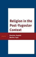 Cover: Religion in the Post-Yugoslav Context - Lexington Books