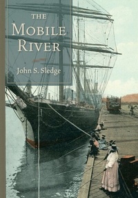 Enlarge image Cover: The Mobile River - University of South Carolina Press