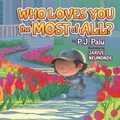 Cover: Who Loves You the Most of All? - Morgan James Publishing llc